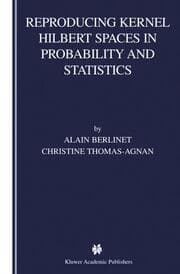 Cover von Reproducing Kernel Hilbert Spaces in Probability and Statistics