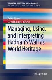 Cover von Managing, Using, and Interpreting Hadrian's Wall as World Heritage