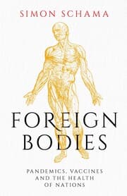 Cover von Foreign Bodies: Pandemics, Vaccines and the Health of Nations