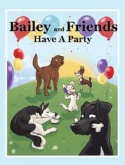 Cover von Bailey and Friends Have a Party
