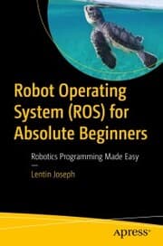 Cover von Robot Operating System (ROS) for Absolute Beginners