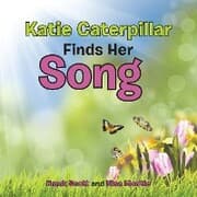 Cover von Katie Caterpillar Finds Her Song