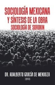 Cover von Sociología Mexicana Y Síntesis De La Obra Sociología De Sorokin