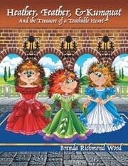 Cover von Heather, Feather,& Kumquat and the Treasure of a Teachable Heart