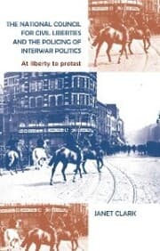 Cover von The National Council for Civil Liberties and the policing of interwar politics
