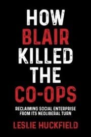 Cover von How Blair killed the co-ops