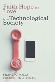 Cover von Faith, Hope, and Love in the Technological Society