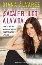 Cover von ¡Sácale el jugo a la vida!