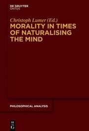 Cover von Morality in Times of Naturalising the Mind