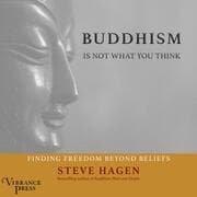 Cover von Buddhism Is Not What You Think