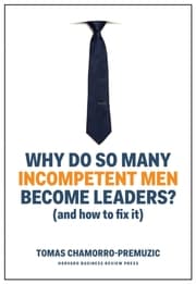 Cover von Why Do So Many Incompetent Men Become Leaders?