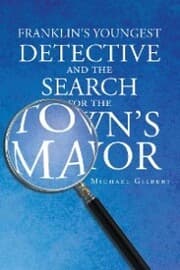 Cover von Franklin's Youngest Detective and The Search for the Town's Mayor