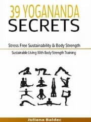 Cover von 39 Yogananda Secrets: Stress Free Sustainability, Body Strength & Healing