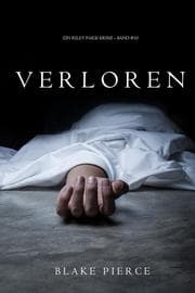 Cover von Verloren (Ein Riley Paige Krimi - Band 10)