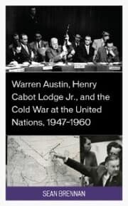 Cover von Warren Austin, Henry Cabot Lodge Jr., and the Cold War at the United Nations, 1947-1960