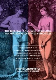 Cover von The Biblical 'One Flesh' Theology of Marriage as Constituted in Genesis 2:24