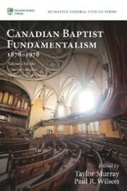 Cover von Canadian Baptist Fundamentalism, 1878-1978