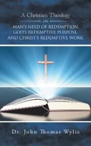 Cover von A Christian Theology on Man's Need of Redemption, God's Redemptive Purpose, and Christ's Redemptive Work