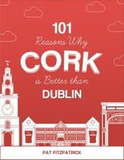 Cover von 101 Reasons Why Cork is Better than Dublin