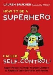 Cover von How to Be a Superhero Called Self-Control!