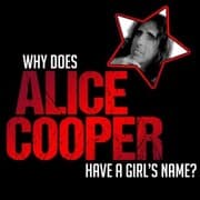 Cover von Why does Alice Cooper Have a Girl's Name?