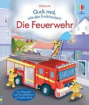 Cover von Guck mal, wie das funktioniert! Die Feuerwehr