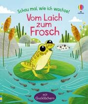 Cover von Schau mal, wie ich wachse! Vom Laich zum Frosch