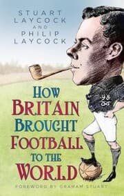 Cover von How Britain Brought Football to the World