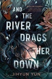 Cover von And the River Drags Her Down