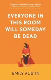 Cover von Everyone in This Room Will Someday Be Dead