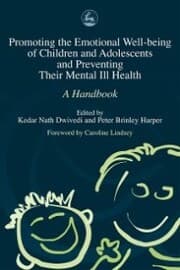 Cover von Promoting the Emotional Well Being of Children and Adolescents and Preventing Their Mental Ill Health