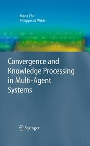 Cover von Convergence and Knowledge Processing in Multi-Agent Systems
