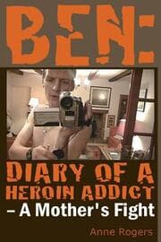 Cover von Ben Diary of A Heroin Addict