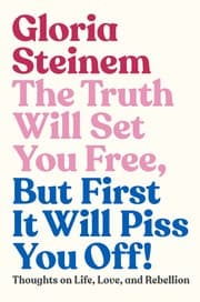 Cover von The Truth Will Set You Free, But First It Will Piss You Off!