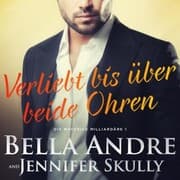 Cover von Verliebt bis über beide Ohren (Die Maverick Milliardäre 1)