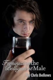 Cover von Feminizing The Belligerent Male