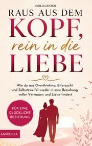 Cover von Raus aus dem Kopf, rein in die Liebe