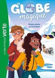 Cover von Le globe magique - Mission polaire au Groenland