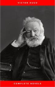 Cover von Victor Hugo: The Complete Novels