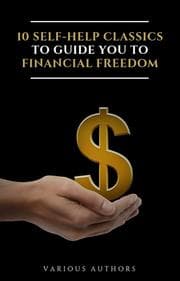 Cover von 10 Self-Help Classics to Guide You to Financial Freedom Vol: 1