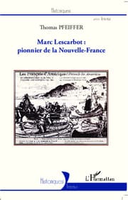 Cover von Marc Lescarbot : pionnier de la Nouvelle-France