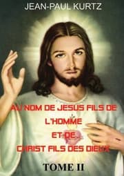 Cover von Au Nom de Jésus Fils de l'Homme et de Christ Fils des Dieux -Tome 2