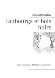 Cover von Faubourgs et bois noirs