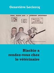 Cover von Blackie a rendez-vous chez le vétérinaire