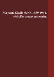 Cover von Ma petite Giselle chérie 1939-1944