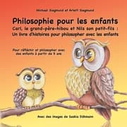 Cover von Philosophie pour les enfants. Carl, le grand-père-hibou et Nils son petit-fils : Un livre d'histoires pour philosopher avec les enfants