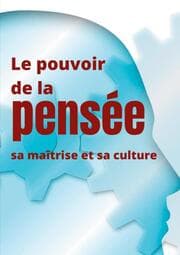 Cover von Le pouvoir de la pensée, sa maîtrise et sa culture