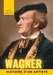 Cover von Wagner, histoire d'un artiste