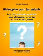 Cover von Philosophie pour les enfants. Les 123 meilleures questions pour philosopher avec des enfants et des jeunes