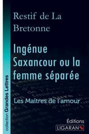 Cover von Ingénue Saxancour ou la femme séparée (grands caractères)